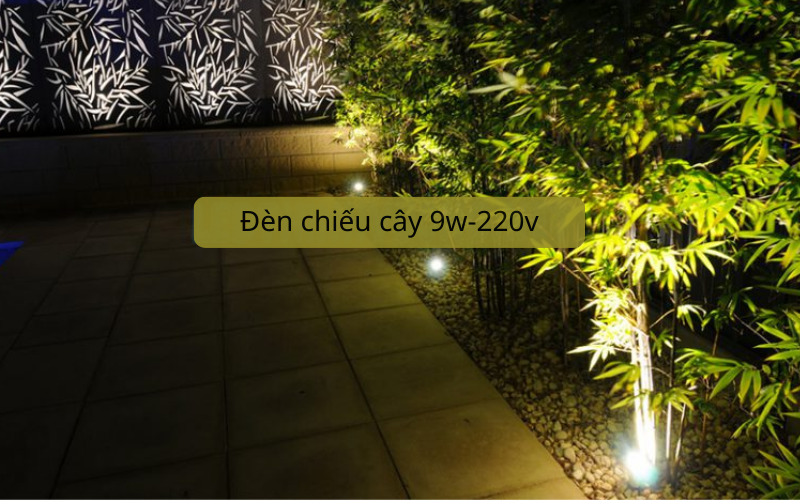 Đèn chiếu cây, chiếu điểm 9W-220V